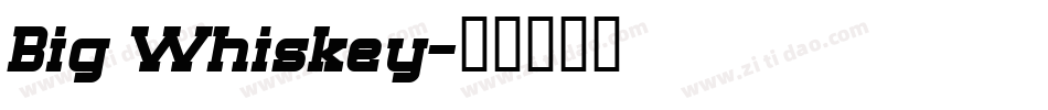Big Whiskey字体转换